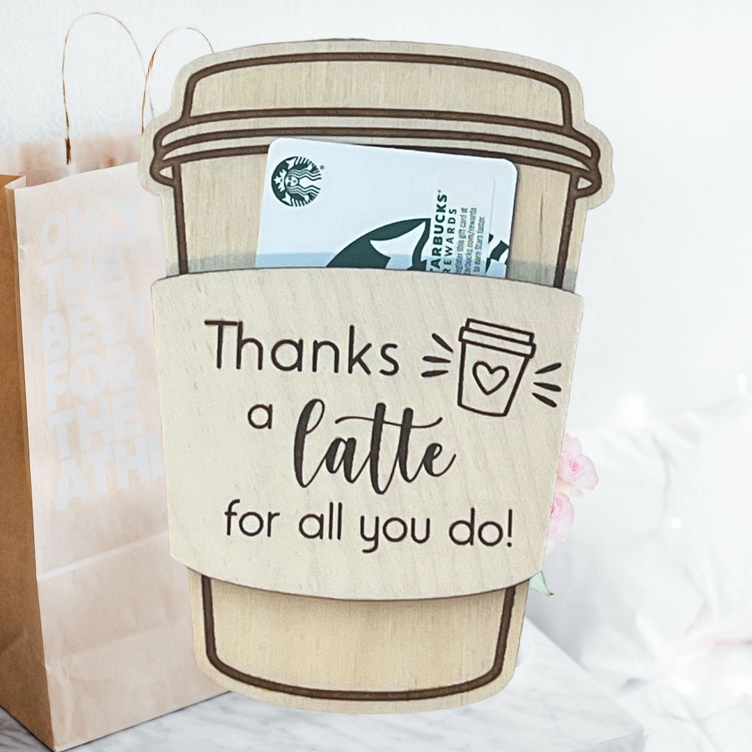 Thanks a Latte Gift Card Holder, Coffee Lover, Teacher Thank you present, Back to School, End of School, Gift for teacher, Appreciation