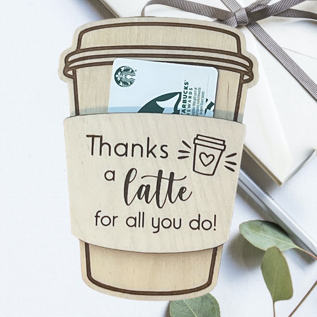 Thanks a Latte Gift Card Holder, Coffee Lover, Teacher Thank you present, Back to School, End of School, Gift for teacher, Appreciation