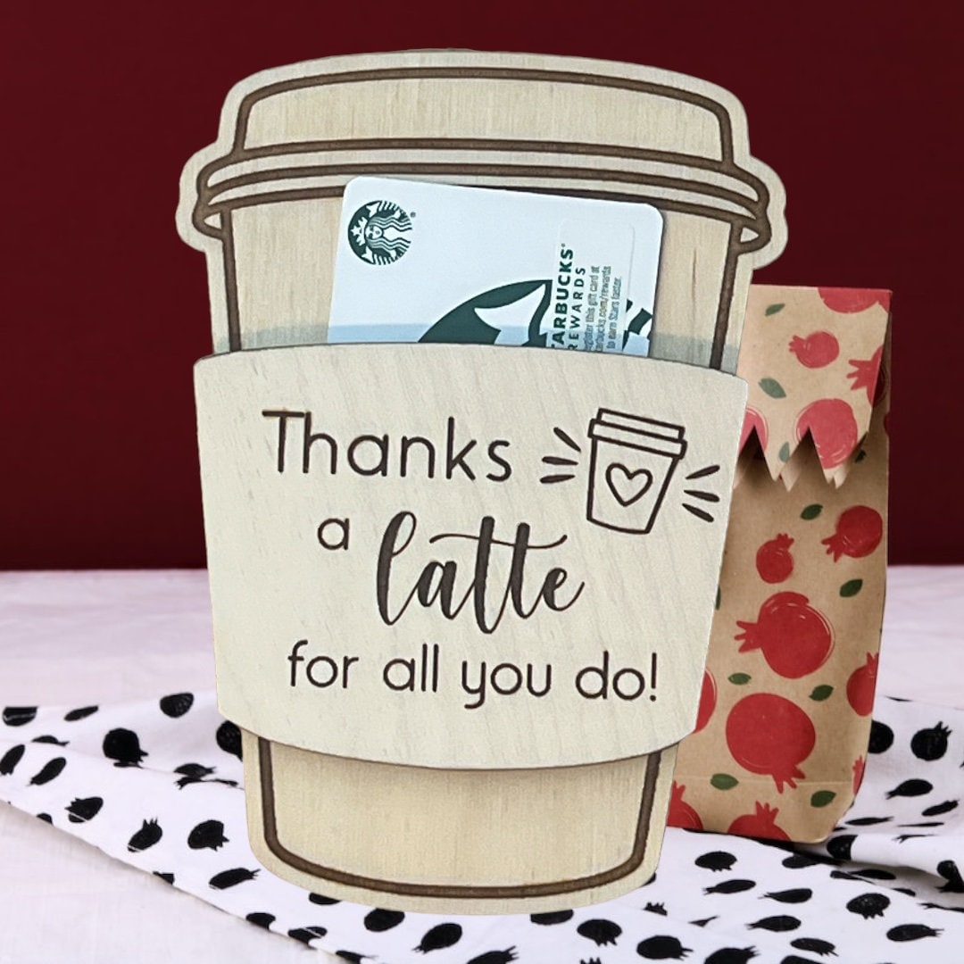 Thanks a Latte Gift Card Holder, Coffee Lover, Teacher Thank you present, Back to School, End of School, Gift for teacher, Appreciation